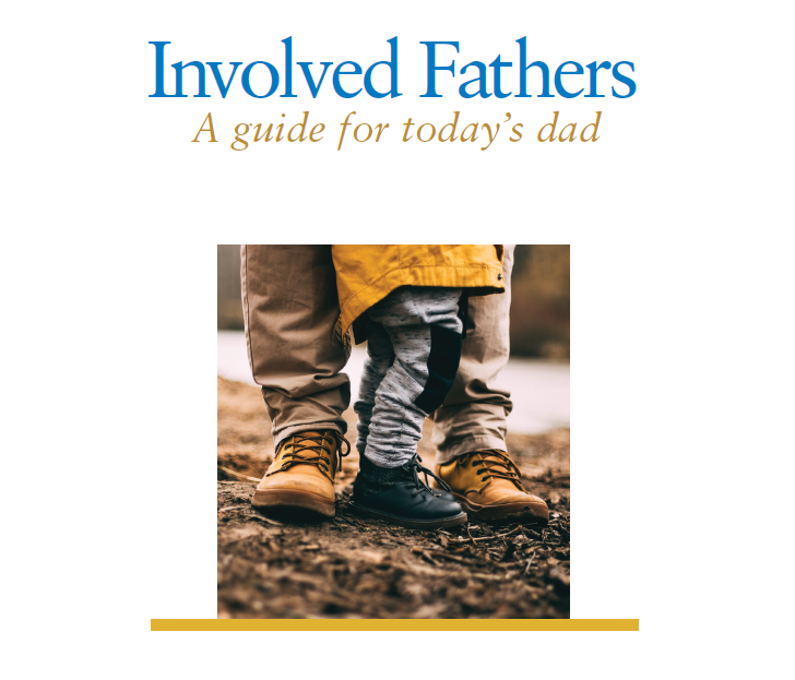 Involved Fathers: A guide for today's dad